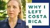 8 Reasons Why Americans Leave Costa Rica Why I Left