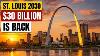 St Louis Is Back The 30 Billion Comeback No One Saw Coming